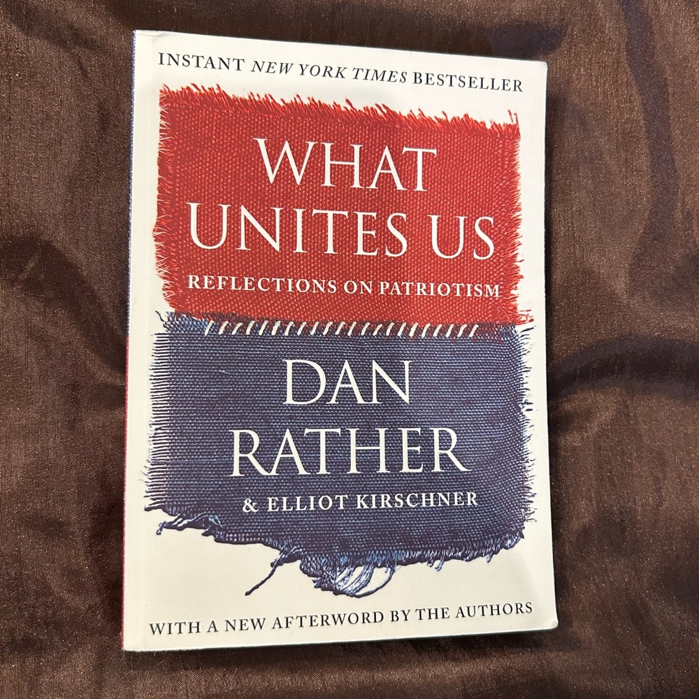 🎈 What Unites Us Book by Dan Rather